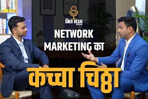 Reality of Network Marketing, MLM Scams and Pyramid Schemes | The Sneh Desai Show
