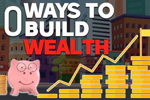 10 Strategies to Build Long-Term Wealth (Wealth Building Ideas)
