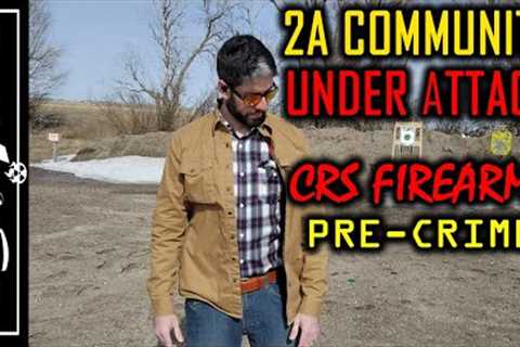 Why You Should Be Concerned About The CRS Firearms Conviction