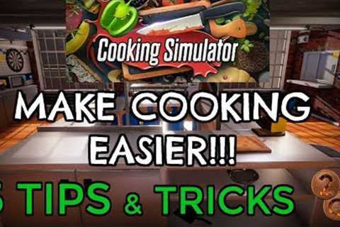 Cooking Simulator - 5 Tips and tricks to make life easier