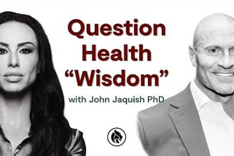 Why Most Health Advice is Wrong | John Jaquish PhD