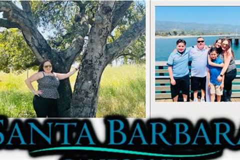 SANTA BARBARA VLOG - COME WITH US TO SANTA BARBARA- THE OCEAN IS BEAUTIFUL IN SANTA BARBARA