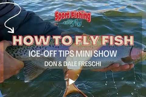 FLY FISHING: ICE-OFF TIPS MINI SHOW WITH DON &amp; DALE FRESCHI