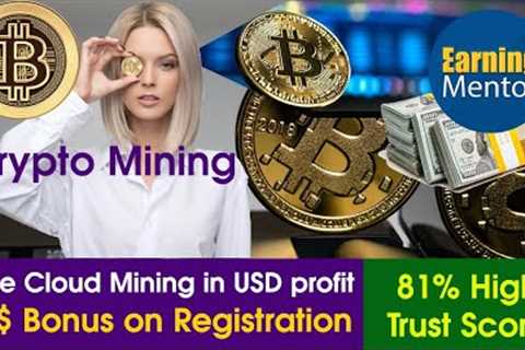 Free Crypto Cloud Mining New Website | High Trust Score Rate | Online Earning 2023 Guide  Make Money