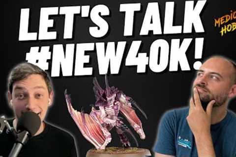 Mediocre Hobbies Podcase S02 E03: Let's talk about #new40k!