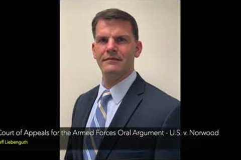 Marine Adultery and Conspiracy Case - Military Defense Attorney, Jeff Liebenguth, Arguing on Appeal