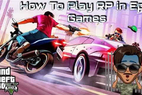 How To play GTA 5 RP(Role Play) In Epic Games