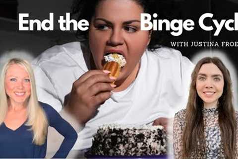 How to STOP BINGE EATING with Justina Froese // Also Cravings, Emotional Eating, &amp; Volume-Eating