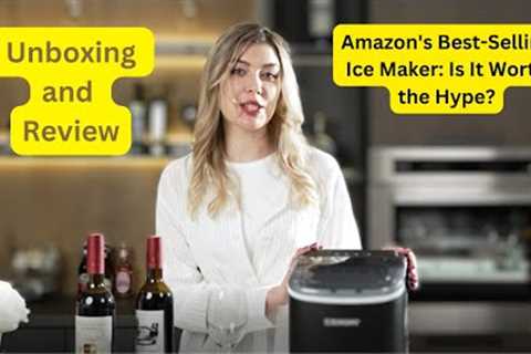 Amazon's Best-Selling Ice Maker: Is It Worth the Hype? (Unboxing and Review)
