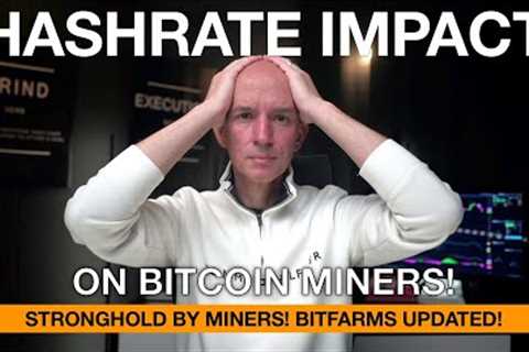 Network Hashrate Impact On Bitcoin Miners Revenue! Stronghold Buys More Miners. Bitfarms Updated!
