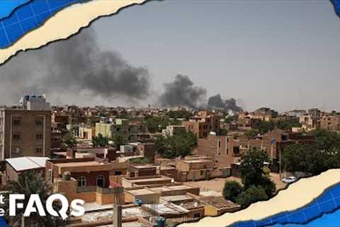What is happening in Sudan? Here's what we know about the conflict. | JUST THE FAQS