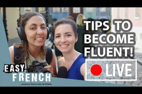 Tips To Become Fluent in French