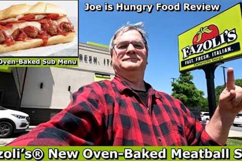 Fazoli’s® New Oven-Baked Meatball Sub Review | New Oven-Baked Sub Menu | Joe is Hungry 🍖🍅🧀🍖🍅🧀