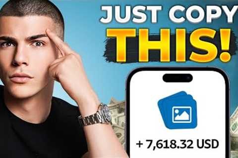 Earn $7,600 Copy Pasting THESE Images (No Work  Make Money Online)