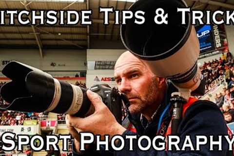 Pitchside Tips &amp; Tricks - SPORT PHOTOGRAPHY