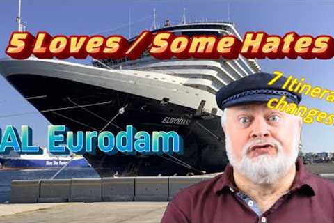 Five Loves of the Holland America Eurodam [and a Few Hates]