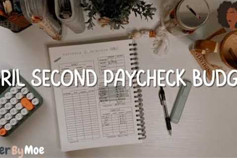 April Second Paycheck Budget | Financial Freedom | BiWeekly Paycheck | Budget With Me