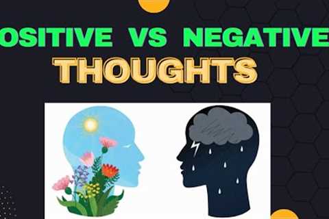 Positive vs Negative Thoughts | Effects of Positive and Negative thoughts | Health and Fitness