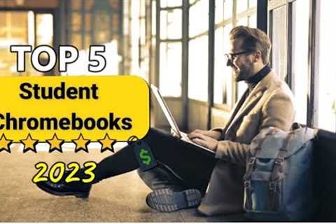Top 5 Best Student Chromebooks Review in 2023