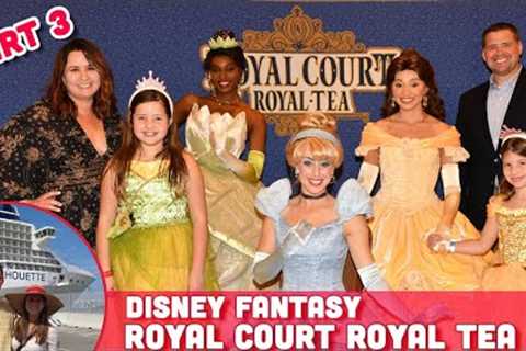 Royal Court Royal Tea Party | Part 3 | Disney Fantasy | Disney Cruise Line
