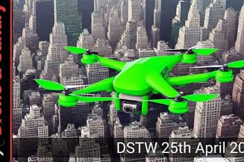 Drone Stuff This Week 25th April 2023