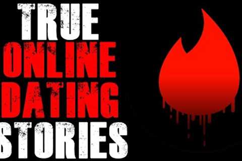 True Online Dating Horror Stories  | Tinder &amp; OKCupid | Vol 7