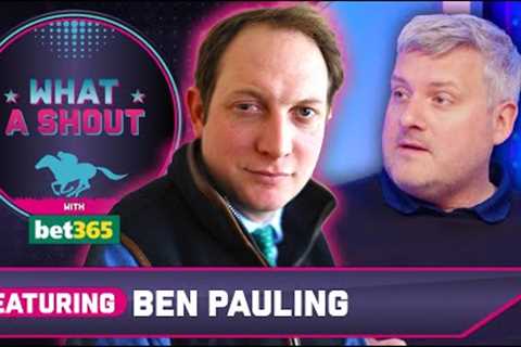 He's been laid out for this race| Ben Pauling | Horse Racing Tips | What A Shout