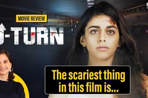 U Turn Movie Review by Anupama Chopra | Film Companion