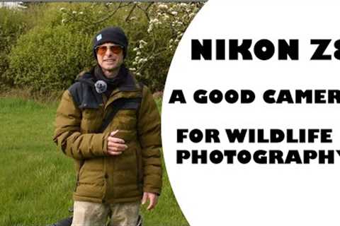 NIKON Z8 IS IT A GOOD CAMERA FOR WILDLIFE PHOTOGRAPHY?