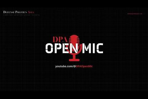 [ DPA Open Mic 27 ] GEOPOLITICAL / MILITARY / ECONOMICS / POLITICS / MULTIPOLARITY / NEW WORLD ORDER