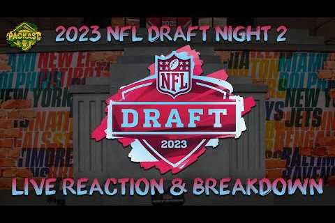2023 NFL Draft Live Reaction &amp; Breakdown (Rounds 2 &amp; 3)