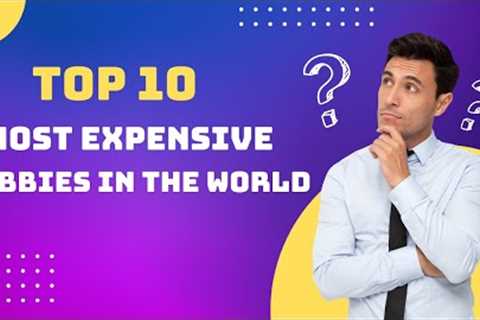 Top 5 Most Expensive Hobbies In The World | Expensive Hobbies