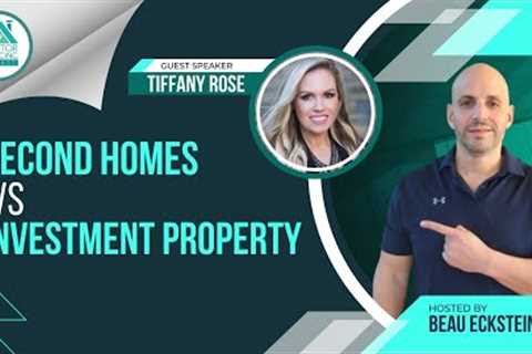 Second Homes vs Investment Properties [Financing Options Explained]