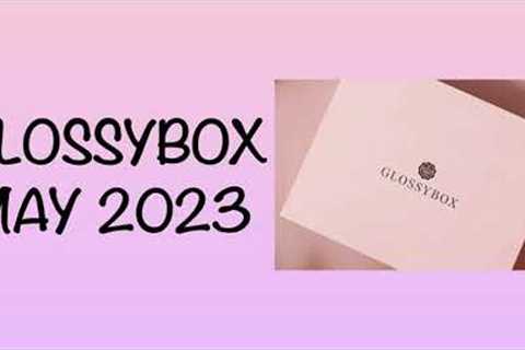 FULL REVEAL SPOILER GLOSSYBOX MAY 2023 WORTH OVER £50 LINEUP | SUBSCRIPTION BOX | UNBOXINGWITHJAYCA