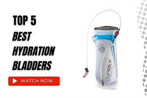 Best Hydration Bladders On Amazon / Top 5 product ( Reviewed &amp; Tested )