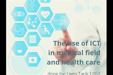 ICT and Technology in Medical field!