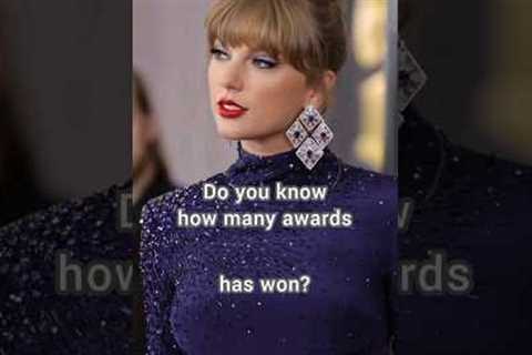 Do you know how many awards Taylor Swift has won? (Part 3) | #taylorswift #shorts