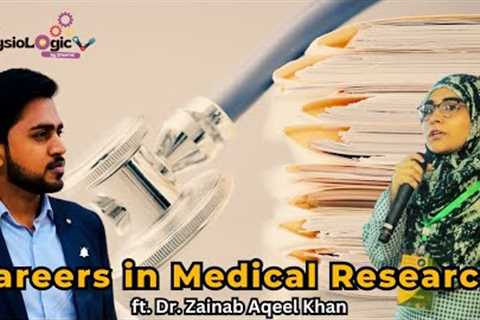 Careers in Medical Research for Physiotherapists and Healthcare Professionals | Dr Zainab Aqeel Khan