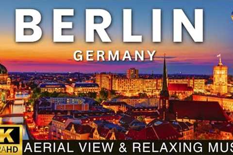 Berlin, Germany 🇩🇪 in 4K UHD |  Berlin 4K drone video | Berlin 4K Aerial view with Relaxing Music