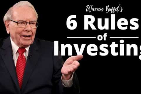 Warren Buffet’s 6 Rules Of Investing