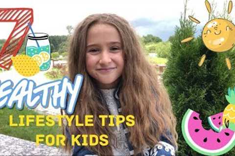 7 Healthy Lifestyle Tips for Kids