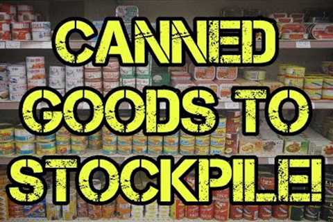 The BEST Canned Goods For Food Storage!