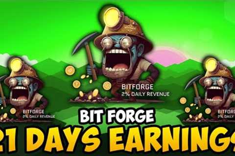BITFORGE - 21 DAYS EARNINGS UPDATE (EARN 2% PER DAY WITH BITCOIN MINING)
