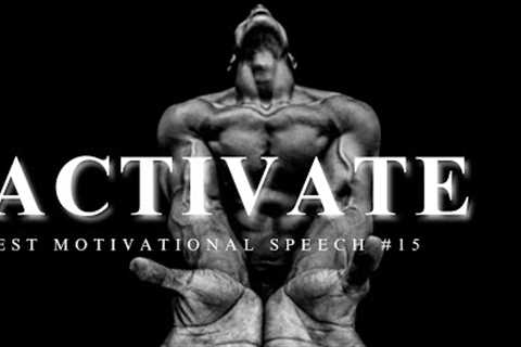 Best Motivational Speech #15 -  ACTIVATE | The Best Motivation