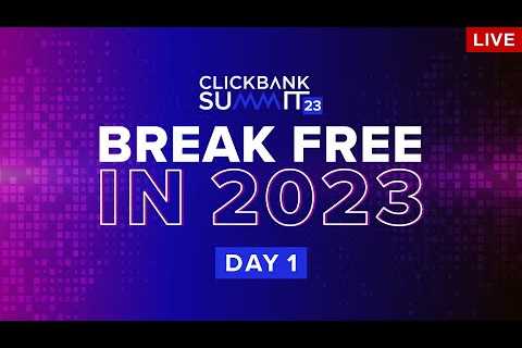 ClickBank Summit 2023 Live Event: Discover How to Make Money Online With Affiliate Marketing (Day 1)