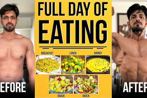 Full Day of Eating For FAT LOSS - INDIAN Diet Plan (For Men &amp; Woman)