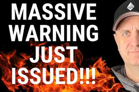 🔥 Massive Warning 🔥 Just Issued &amp; We Need To Pay Attention (Stock Market Crash &amp;..