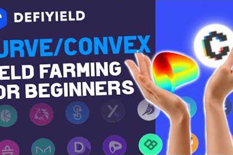 Curve/Convex - Beginners Yield Farming Guide (Step-by-Step)