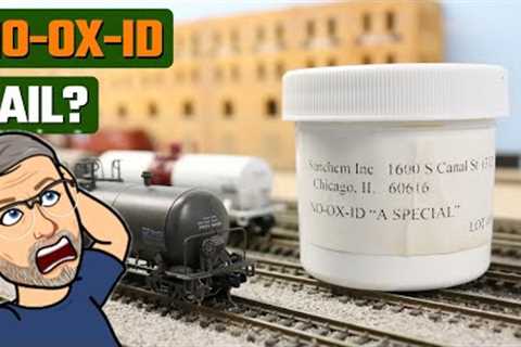 No-Ox Fail? No Ox ID and Model Railroad Track Cleaning