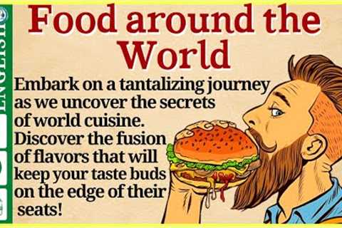 Learn English through Story ⭐ Level 3 – Food around the World – Graded Reader | WooEnglish